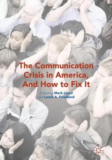 Cover of Communication Crisis in America, and How to Fix It