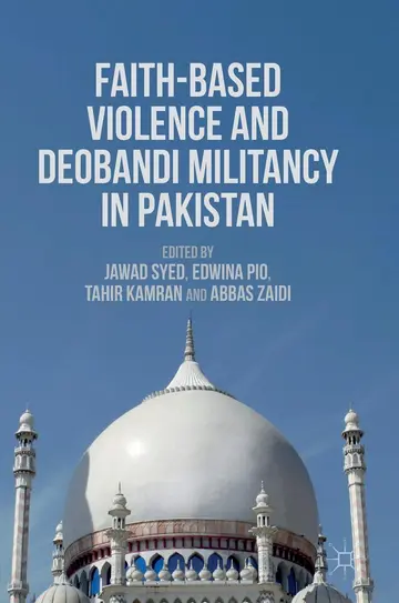 Cover of Faith-Based Violence and Deobandi Militancy in Pakistan