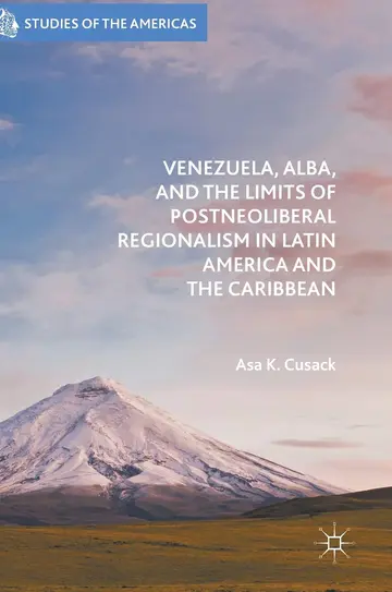 Cover of Venezuela, ALBA, and the Limits of Postneoliberal Regionalism in Latin America and the Caribbean
