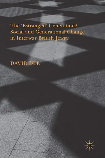 Cover of The ‘Estranged’ Generation? Social and Generational Change in Interwar British Jewry