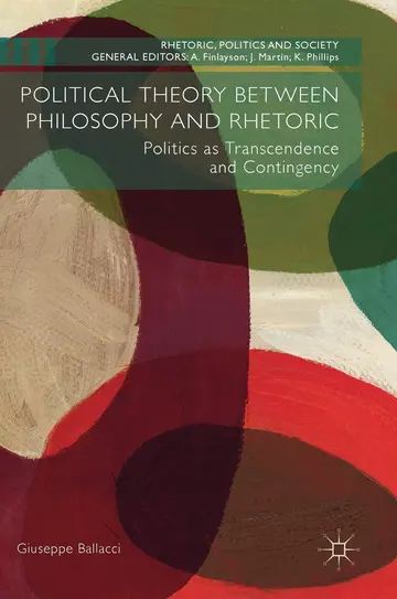 Cover of Political Theory between Philosophy and Rhetoric