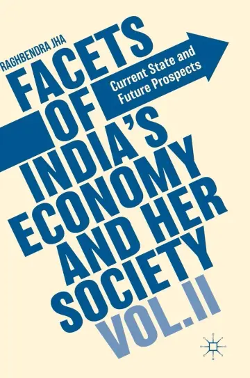 Cover of Facets of Indias Economy and Her Society Current State and Future Prospects Vol 2