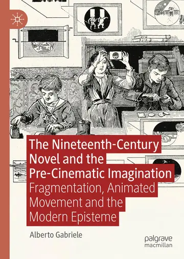 Cover of The Nineteenth-Century Novel and the Pre-Cinematic Imagination
