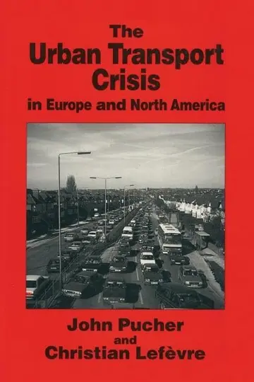 Cover of The Urban Transport Crisis in Europe and North America