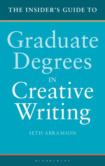 Cover of The Insider's Guide to Graduate Degrees in Creative Writing
