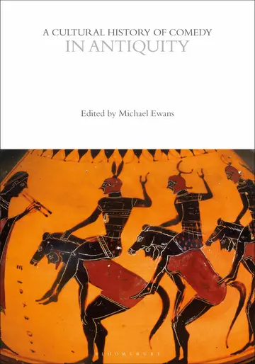Cover of A Cultural History of Comedy in Antiquity