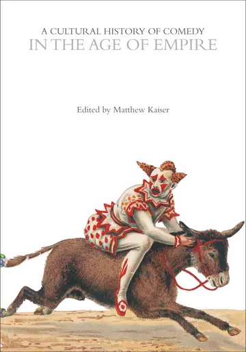 Cover of A Cultural History of Comedy in the Age of Empire
