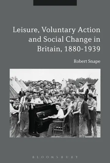 Cover of Leisure, Voluntary Action and Social Change in Britain 1880-1939