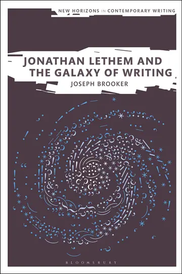 Cover of Jonathan Lethem and the Galaxy of Writing