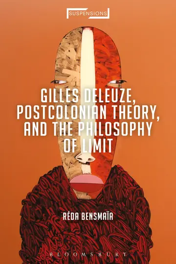 Cover of Gilles Deleuze, Postcolonial Theory, and the Philosophy of Limit