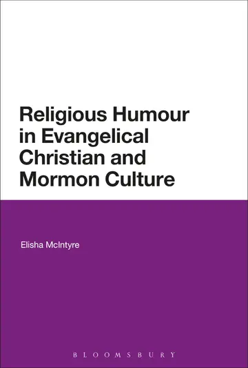 Cover of Religious Humor in Evangelical Christian and Mormon Culture
