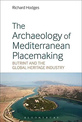 Cover of The Archaeology of Mediterranean Placemaking