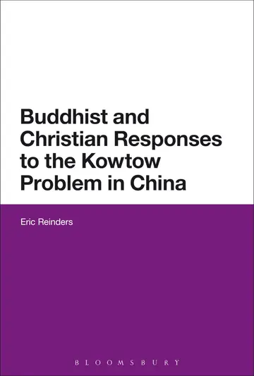 Cover of Buddhist and Christian Responses to the Kowtow Problem in China