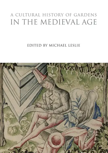 Cover of A Cultural History of Gardens in the Medieval Age