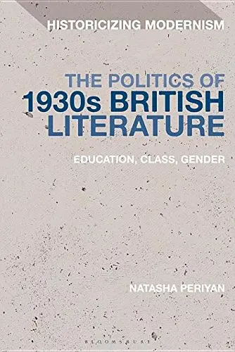 Cover of The Politics of 1930s British Literature