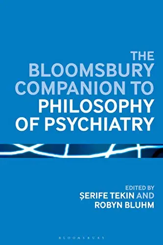 Cover of The Bloomsbury Companion to Philosophy of Psychiatry