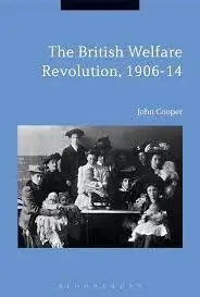 Cover of The British Welfare Revolution, 1906-14