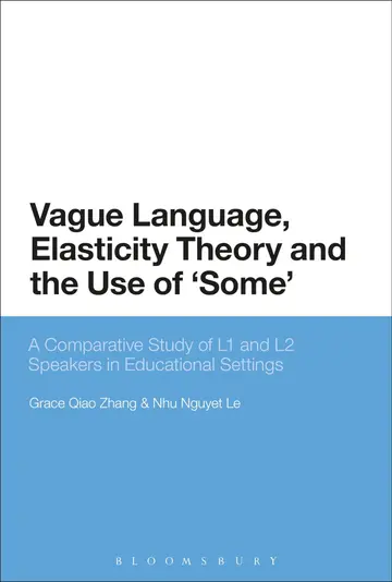 Cover of Vague Language, Elasticity Theory and the Use of "Some"