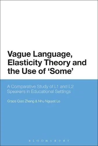 Cover of Vague Language, Elasticity Theory and the Use of `Some'