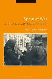 Cover of Spain at War Society, Culture and Mobilization, 1936-44