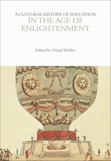Cover of A Cultural History of Education in the Age of Enlightenment