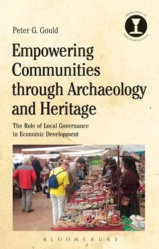 Cover of Empowering Communities through Archaeology and Heritage