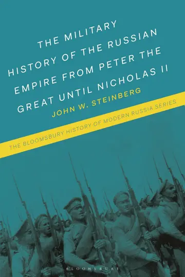 Cover of The Military History of the Russian Empire from Peter the Great Until Nicholas II