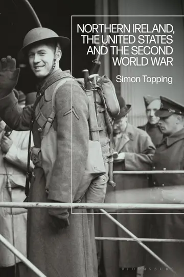 Cover of Northern Ireland, the United States and the Second World War