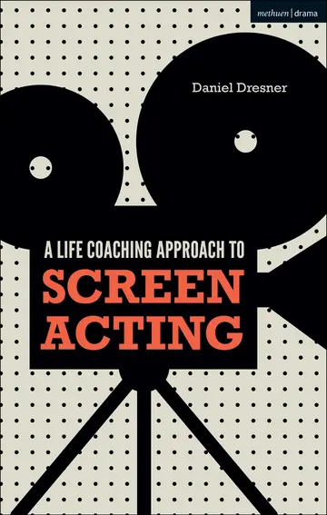 Cover of A Life-coaching Approach to Screen Acting
