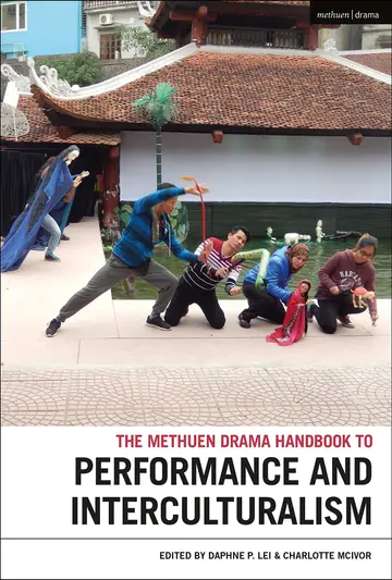 Cover of The Methuen Drama Handbook of Interculturalism and Performance