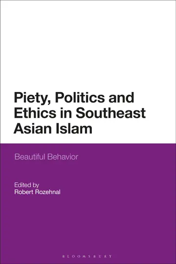 Cover of Piety, Politics, and Everyday Ethics in Southeast Asian Islam