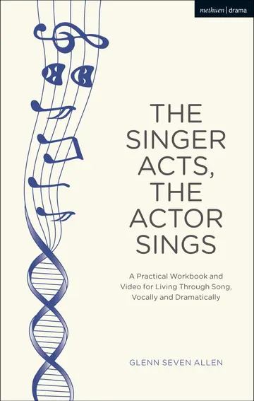 Cover of The Singer Acts, the Actor Sings