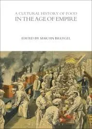 Cover of A Cultural History of Food in the Age of Empire