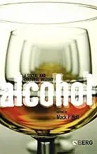 Cover of Alcohol A Social and Cultural History