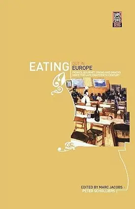 Cover of Eating Out in Europe Picnics, Gourmet Dining and Snacks since the Late Eighteenth Century