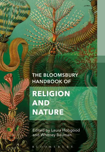 Cover of The Bloomsbury Handbook of Religion and Nature