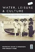 Cover of Water, Leisure and Culture European Historical Perspectives