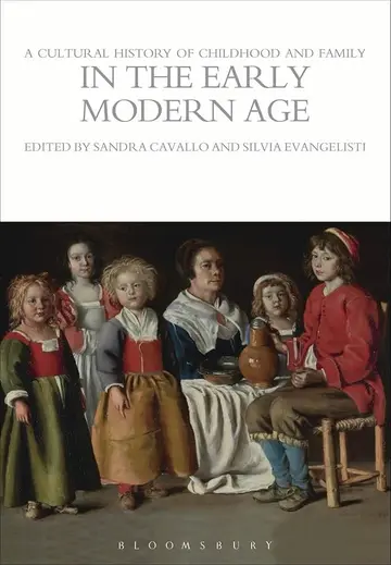 Cover of A Cultural History of Childhood and Family in the Early Modern Age