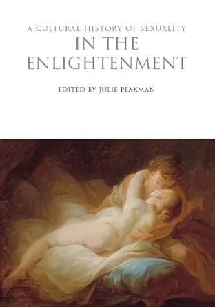 Cover of A Cultural History of Sexuality in the Enlightenment