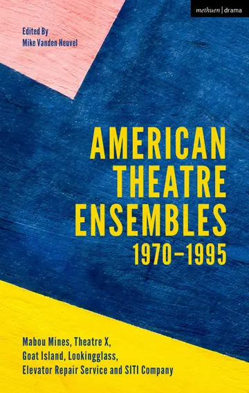 Cover of American Theatre Ensembles Volume 1