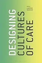 Cover of Designing Cultures of Care
