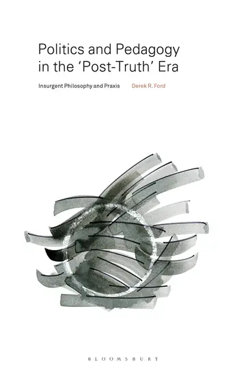 Cover of Politics and Pedagogy in the “Post-Truth” Era