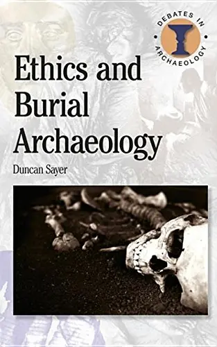 Cover of Ethics and Burial Archaeology