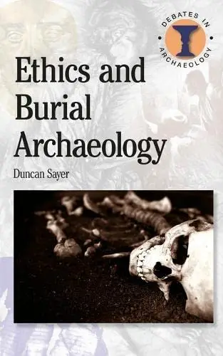 Cover of Ethics and Burial Archaeology