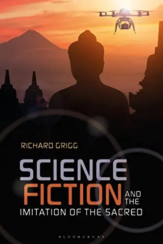 Cover of Science Fiction and the Imitation of the Sacred