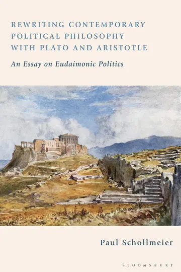 Cover of Rewriting Contemporary Political Philosophy with Plato and Aristotle