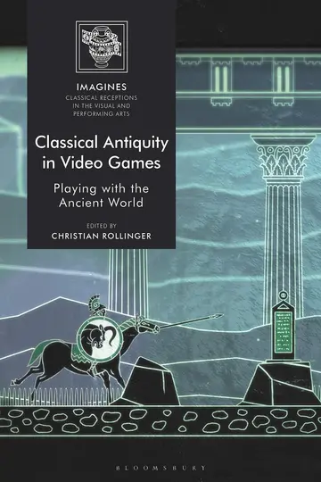 Cover of Classical Antiquity in Video Games