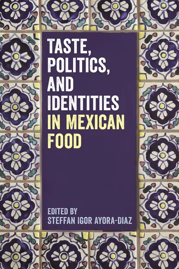 Cover of Taste, Politics, and Identities in Mexican Food