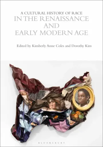 Cover of A Cultural History of Race in the Renaissance and Early Modern Age