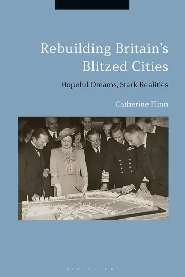 Cover of Rebuilding Britain's Blitzed Cities